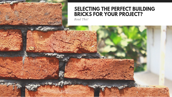 building bricks, bricks, building with bricks, selecting the right brick